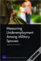 Measuring Underemployment Among Military Spouses