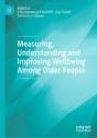Measuring, Understanding And Improving Wellbeing Among Older People - Preview