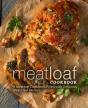 Meat Loaf Cookbook - Preview