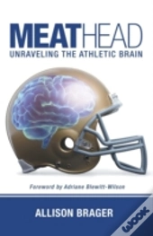 Meathead: Unraveling The Athletic Brain