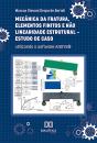 Mecânica Da Fratura, Elementos Finitos E Não Linearidade Estrutural – Estudo De Caso - Preview