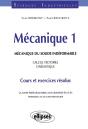 Mécanique 1 - Mécanique Du Solide Indéformable - Calcul Vectoriel - Cinématique - Cours Et Exercices Résolus - Preview