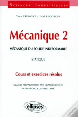 Capa do artigo Mécanique 2 - Mécanique Du Solide Indéformable - Statique - Cours Et Exercices Résolus