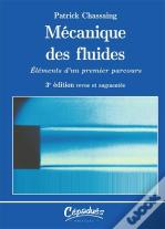 Mecanique Des Fluides - Elements D Un Premier Parcours - 3e Edition Revue Et Augmentee