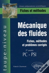 Capa do artigo Mécanique Des Fluides - Fiches, Méthodes Et Problèmes Corrigés - 2e Année Pc-Psi