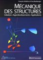 Mécanique Des Structures : Initiation - Approfondissements - Applications - Preview