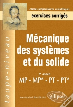 Capa do artigo Mécanique Des Systèmes Et Du Solide Mp-Mp*-Pt-Pt* - Exercices Corrigés
