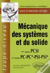 Capa do artigo Mécanique Des Systèmes Et Du Solide Pcsi- Pc-Pc*-Psi-Psi* - Cours Et Exercices Corrigés