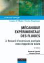 Mécanique Expérimentale Des Fluides Tome 3 : Recueils D'Exercices Corrigés Avec Rappels De Cours (5e Édition) - Preview