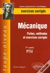 Capa do artigo Mécanique - Fiches, Méthodes Et Exercices Corrigés - 1ère Année Ptsi