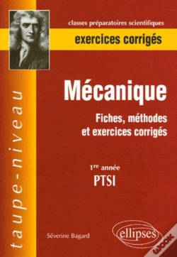 Capa do artigo Mécanique - Fiches, Méthodes Et Exercices Corrigés - 1ère Année Ptsi
