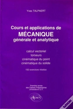 Capa do artigo Mécanique Générale Et Analytique - Cours Et Applications Tome 1