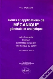 Capa do artigo Mécanique Générale Et Analytique - Cours Et Applications Tome 1