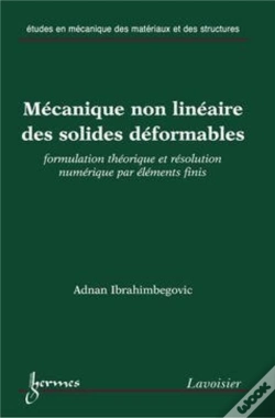 Capa do artigo Mécanique Non Linéaire Des Solides Déformables : Formulation Théorique Et Résolution Numérique Par Éléments Finis