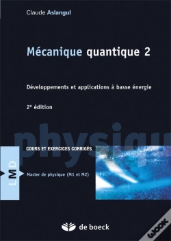 Capa do artigo Mécanique Quantique 2 ; Développements Et Applications À Basse Énergie ; Cours Et Exercices Corrigés (2e Édition)