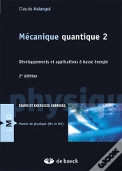 Capa do artigo Mécanique Quantique 2 ; Développements Et Applications À Basse Énergie ; Cours Et Exercices Corrigés (2e Édition)