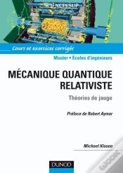 Capa do artigo Mécanique Quantique Relativiste - Théories De Jauge : Théories De Jauge. Cours Et Exercices Corrigés