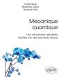 Mécanique Quantique ; Une Introduction Générale Illustrée Par Des Exercices Résolus - Preview