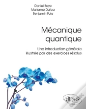 Capa do artigo Mécanique Quantique ; Une Introduction Générale Illustrée Par Des Exercices Résolus