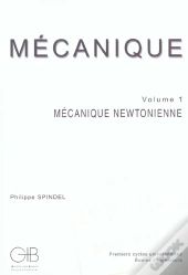 Mecanique T.1 ; Mecanique Newtonienne (Avec Corrections Des Exercices Et Problemes)