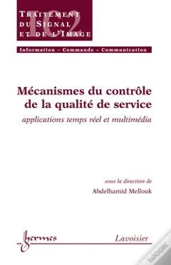 Capa do artigo Mecanismes Du Controle De La Qualite De Service Applications Temps Reel Et Multimedia Traite Ic2 Ser