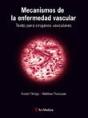 Mecanismos De La Enfermedad Vascular. Texto Para Cirujanos Vasculares - Preview