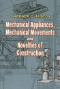 Mechanical Appliances, Mechanical Movements And Novelties Of Construction - Preview