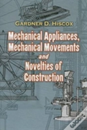 Capa do artigo Mechanical Appliances, Mechanical Movements And Novelties Of Construction