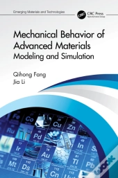 Mechanical Behavior Of Advanced Materials: Modeling And Simulation