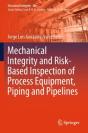 Mechanical Integrity And Risk-Based Inspection Of Process Equipment, Piping And Pipelines - Preview