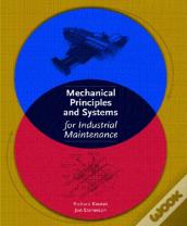Mechanical Principles And Systems For Industrial Maintenance