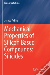 Mechanical Properties Of Silicon Based Compounds: Silicides