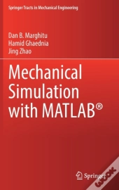 Mechanical Simulation With Matlabâ®