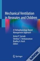 Mechanical Ventilation In Neonates And Children