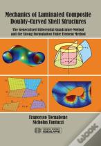 Mechanics Of Laminated Composite Doubly-Curved Shell Structures