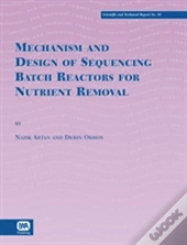 Mechanism And Design Of Sequencing Batch Reactors For Nutrient Removal