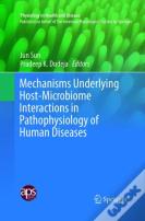Mechanisms Underlying Host-Microbiome Interactions In Pathophysiology Of Human Diseases