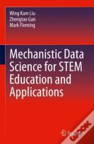 Mechanistic Data Science For Stem Education And Applications