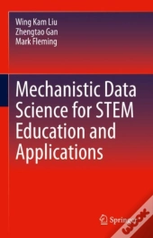 Mechanistic Data Science For Stem Education And Applications