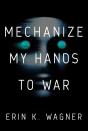 Mechanize My Hands To War - Preview