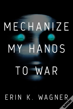 Capa do artigo Mechanize My Hands To War