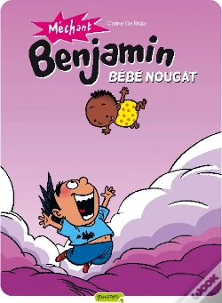 Capa do artigo Méchant Benjamin T.4 ; Bébé Nougat