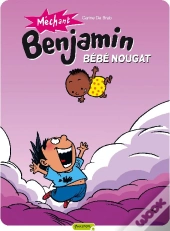 Méchant Benjamin T.4 ; Bébé Nougat