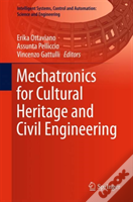 Mechatronics For Cultural Heritage And Civil Engineering
