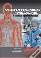 Mechatronics In Medicine A Biomedical Engineering Approach