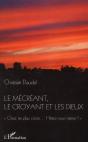 Mecreant Le Croyant Et Les Dieux Osez Ne Plus Croire Hatez Vous Meme - Preview