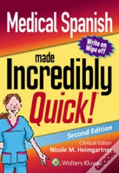 Med Spanish Made Incredibly Quick 2e
