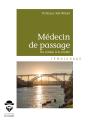 Médecin De Passage; Du Roman À La Réalité - Preview