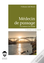 Médecin De Passage; Du Roman À La Réalité