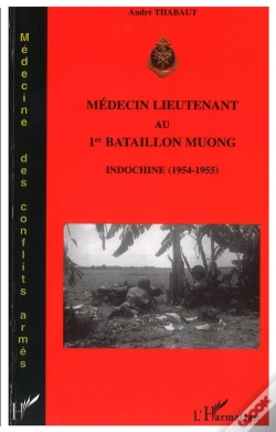 Capa do artigo Medecin Lieutenant Au 1er Bataillon Muong ; Indochine 1954-1955